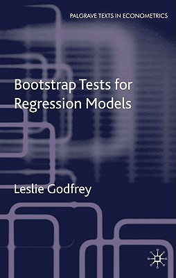 Bootstrap Tests for Regression Models (Palgrave Texts in Econometrics)