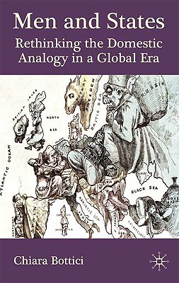 Men and States: Rethinking the Domestic Analogy in a Global Age