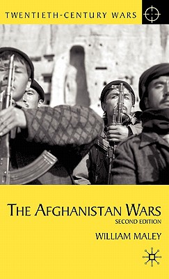 The Afghanistan Wars: Second Edition (Twentieth Century Wars)