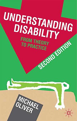 Understanding Disability: From Theory to Practice