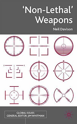'Non-Lethal' Weapons (Global Issues)