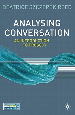 Analysing Conversation: An Introduction to Prosody
