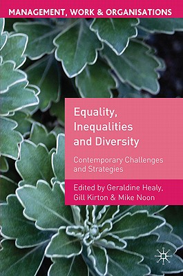 Equality, Inequalities and Diversity: Contemporary Challenges and Strategies (Management, Work and Organisations, 7)
