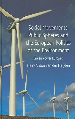Social Movements, Public Spheres and the European Politics of the Environment: Green Power Europe