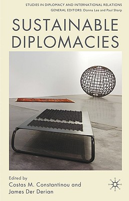 Sustainable Diplomacies (Studies in Diplomacy and International Relations)