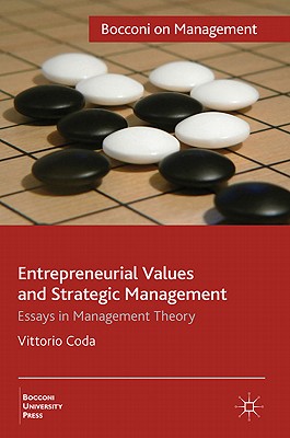 Entrepreneurial Values and Strategic Management: Essays in Management Theory (Bocconi on Management)