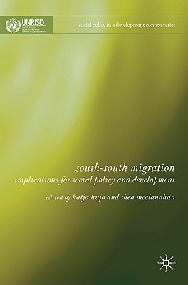 South-South Migration: Implications for Social Policy and Development (Social Policy in a Development Context)