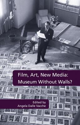 Film, Art, New Media: Museum Without Walls: Museum Without Walls