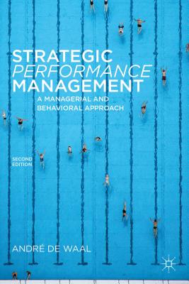 Strategic Performance Management: A Managerial and Behavioral Approach
