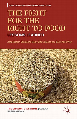 The Fight for the Right to Food: Lessons Learned (International Relations and Development Series)