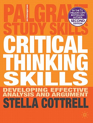 Critical Thinking Skills: Developing Effective Analysis and Argument