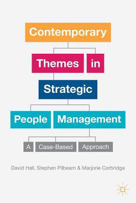 Contemporary Themes in Strategic People Management: A Case-Based Approach