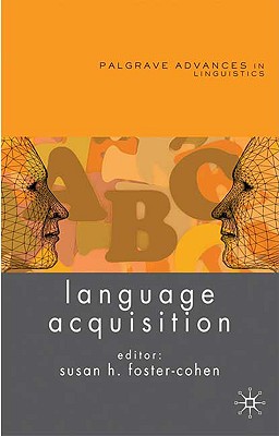 Language Acquisition (Palgrave Advances in Language and Linguistics)
