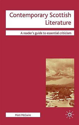Contemporary Scottish Literature (Readers' Guides to Essential Criticism)