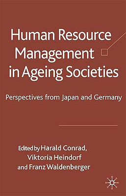 Human Resource Management in Ageing Societies: Perspectives from Japan and Germany