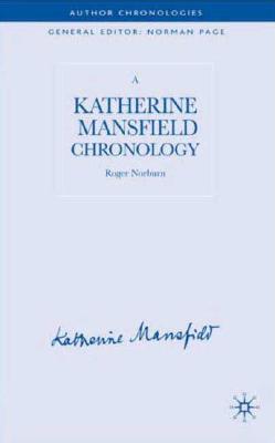A Katherine Mansfield Chronology (Author Chronologies Series)