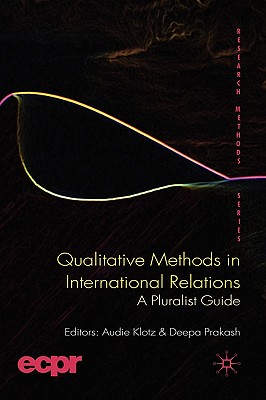 Qualitative Methods in International Relations: A Pluralist Guide (ECPR Research Methods)