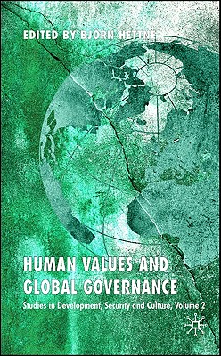 Human Values and Global Governance: Studies in Development, Security and Culture, Volume 2