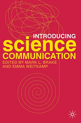 Introducing Science Communication A Practical Guid
