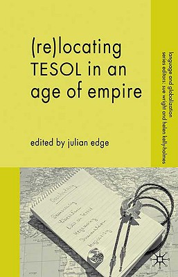 (Re-)Locating TESOL in an Age of Empire (Language and Globalization)