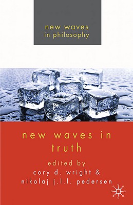 New Waves in Truth (New Waves in Philosophy)