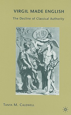 Virgil Made English: The Decline of Classical Authority