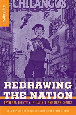 Redrawing The Nation: National Identity in Latin/o American Comics (New Directions in Latino American Cultures)