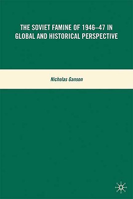 The Soviet Famine of 1946-47 in Global and Historical Perspective