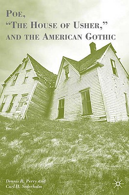 Poe, The House of Usher, and the American Gothic