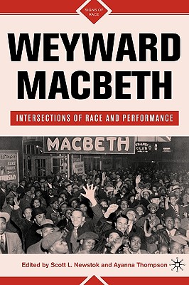 Weyward Macbeth: Intersections of Race and Performance (Signs of Race)