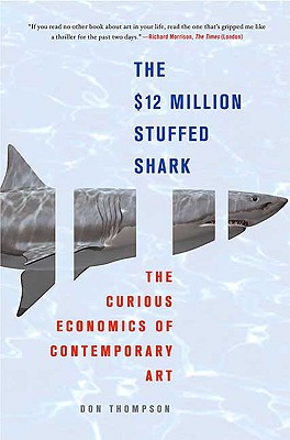 $12 Million Stuffed Shark: the Curious Economics of Contemporary Art