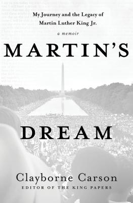 Martin's Dream: My Journey and the Legacy of Martin Luther King Jr.