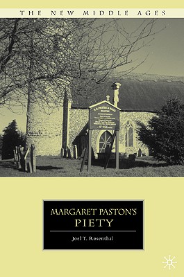 Margaret Pastons Piety (The New Middle Ages)