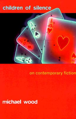 Children of Silence: On Contemporary Fiction