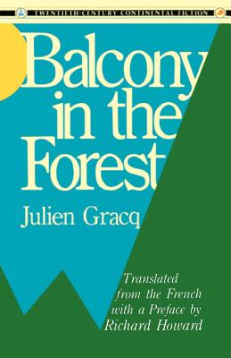 Balcony in the Forest (Twentieth Century Continental Fiction)