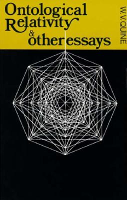 Ontological Relativity & Other Essays