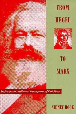 From Hegel to Marx: Studies in the Intellectual Development of Karl Marx (Morningside Book)