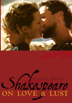 Shakespeare on Love and Lust