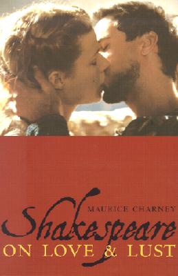 Shakespeare on Love and Lust