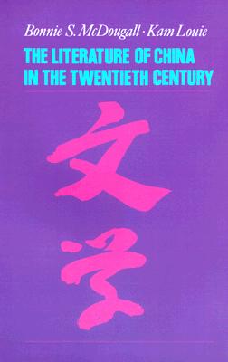 The Literature of China in the Twentieth Century