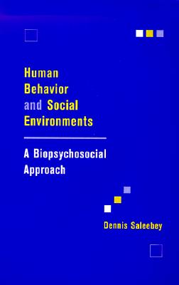 Human Behavior and Social Environments: A Biopsychosocial Approach