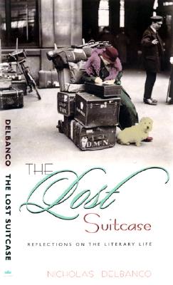The Lost Suitcase: reflections on the literary life.
