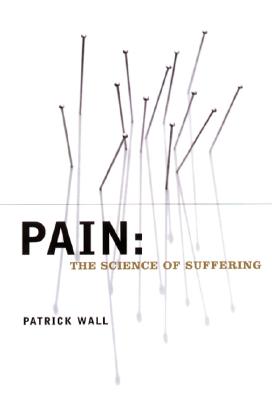 Image for Pain: The Science of Suffering (Maps of the Mind)