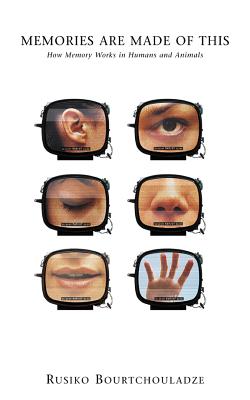 Memories Are Made of This: How Memory Works in Humans and Animals (Maps of the Mind)
