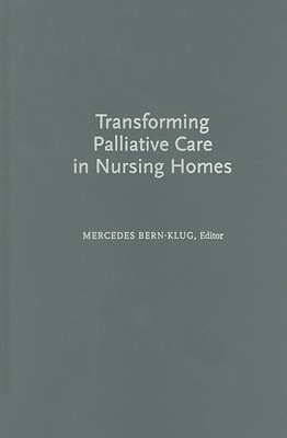 Transforming Palliative Care in Nursing Homes: The Social Work Role (End-of-Life Care: A Series)