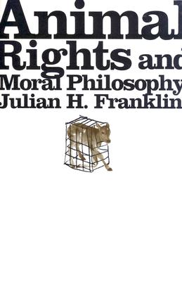 Animal Rights and Moral Philosophy