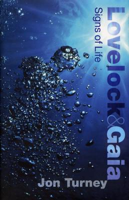 Lovelock and Gaia: Signs of Life (Revolutions in Science)