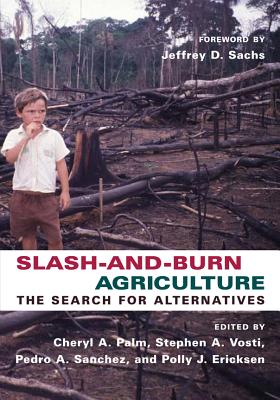 Slash-and-Burn Agriculture: The Search for Alternatives