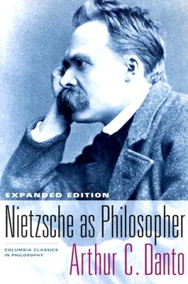 Nietzsche as Philosopher (Columbia Classics in Philosophy)