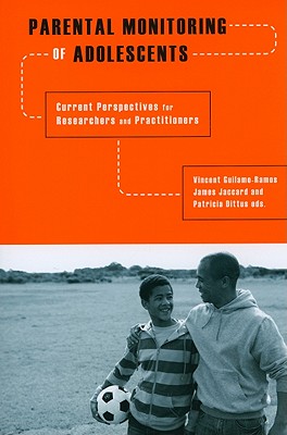 Parental Monitoring of Adolescents: Current Perspectives for Researchers and Practitioners
